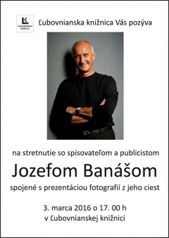 Príďte na stretnutie s Jozefom Banášom 3. marca 2016  do Ľubovnianskej knižnici